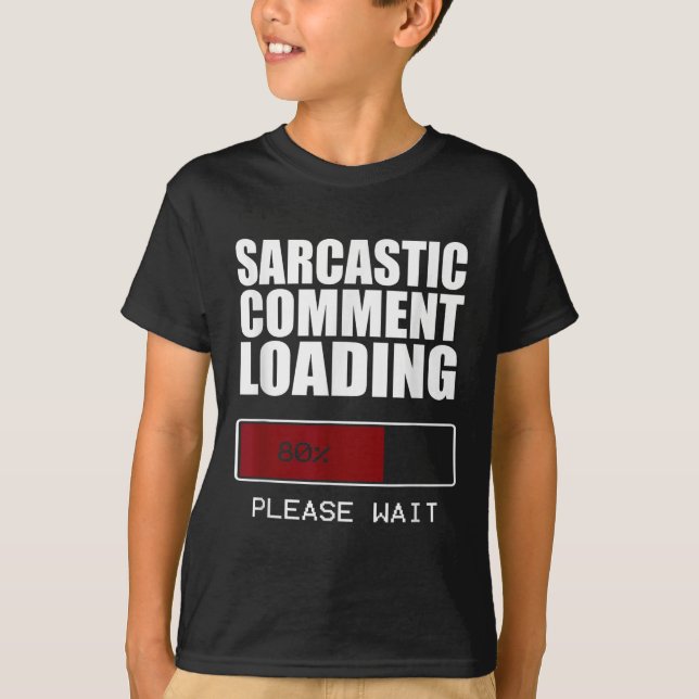 Camiseta Sarcasmo gracioso sh: comentarios sarcásticos carg (Anverso)