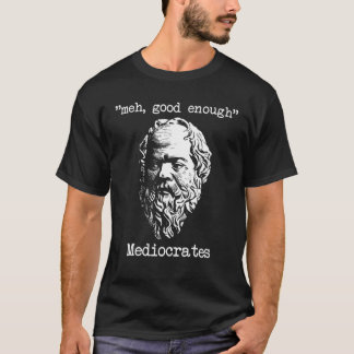 Camiseta Sarcasmo griego meh bueno suficiente mediocrates S