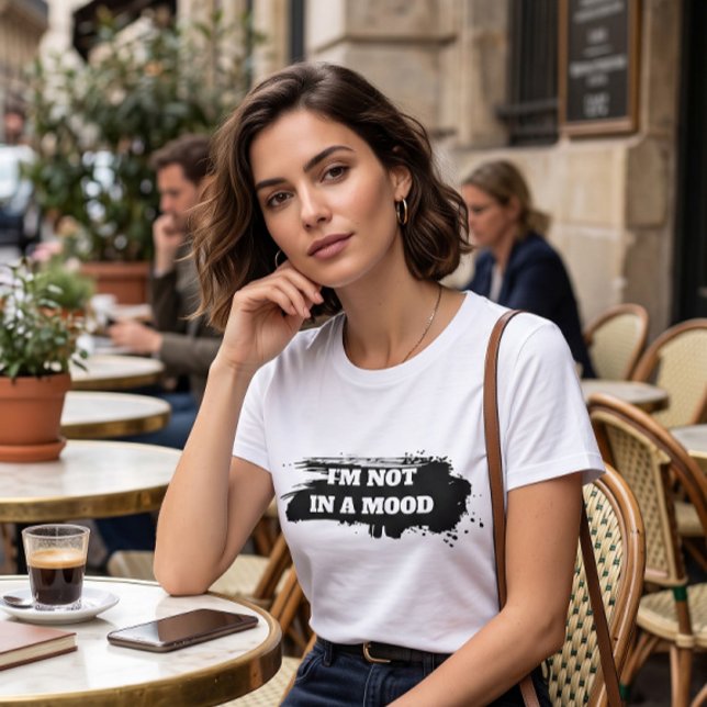 Camiseta Sarcasmo identificable "No estoy de humor" (Subido por el creador)