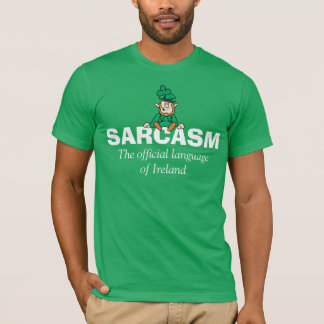 Camiseta Sarcasmo la lengua oficial de Irlanda