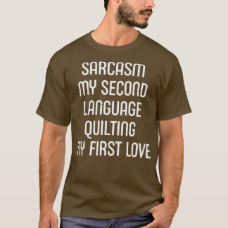 Camiseta Sarcasmo mi segundo idioma mi primer amor