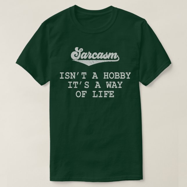 Camiseta Sarcasmo no es un hobby es una forma de vida graci (Diseño del anverso)