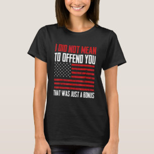 Camiseta Sarcasmo, No Quería Ofenderte, Eso Fue Simplemente