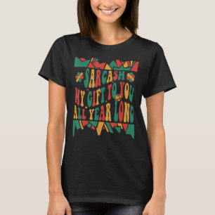 Camiseta Sarcasmo para ti todo el año historia negra Mo