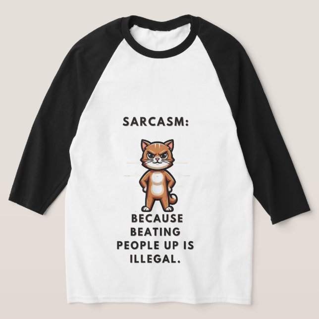 Camiseta Sarcasmo: porque golpear a la gente es ilegal. (Distribución)