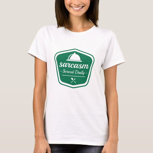 Camiseta Sarcasmo Servido Diariamente (Anverso)