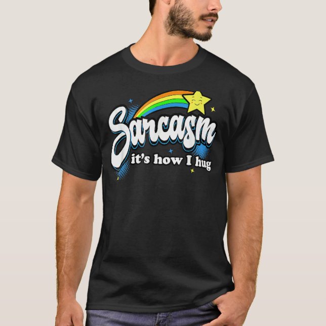 Camiseta Sarcasmo, soy como abrazar (Anverso)