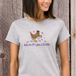 Camiseta Sarcastic Chicken – Ask Me If I Give a Cluck