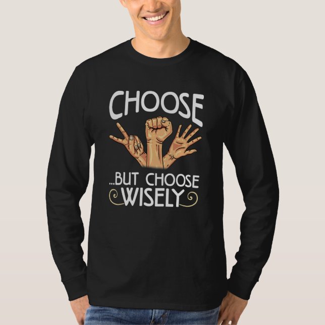 Camiseta Sarcastic Choose Wisely Rock Paper Scissors (Anverso)