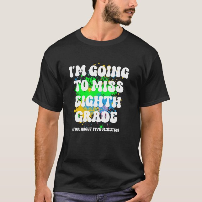 Camiseta Sarcastic Funny Last Day of Eighth Grade Summer Va (Anverso)