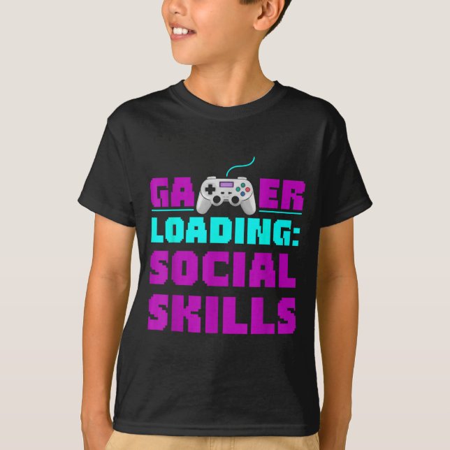 Camiseta Sarcastic Gamer Loading Social Skills Funny Video  (Anverso)
