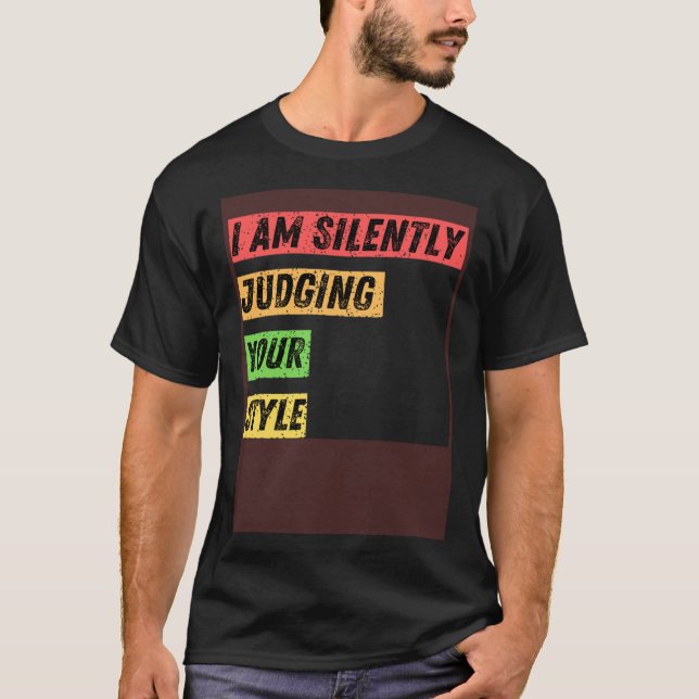 Camiseta Sarcastic I m Silently Judging Your Style  Quotes (Anverso)