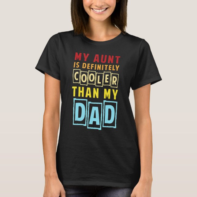 Camiseta Sarcastic My Aunt Is Cooler Than My Dad Aunt Coole (Anverso)