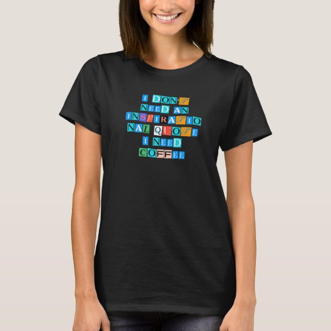 Camiseta Sarcastic Saying Funny I Don Need An Inspirational (Anverso)