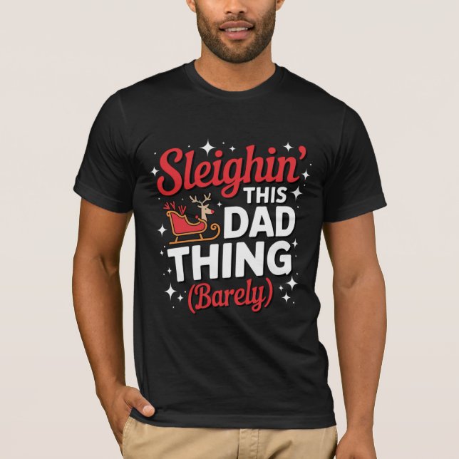 Camiseta Sarcastic Sleighin Dad Christmas Shirt (Anverso)