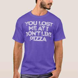 Camiseta Sarcástica broma diciendo que me perdiste a mí no