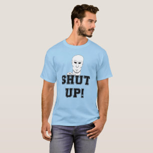 Camiseta sarcástica de "Cállate"