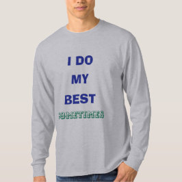Camiseta Sarcástica de Esfuerzo Honesto