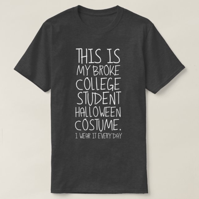 Camiseta Sarcástica estudiante de Halloween Broke College (Diseño del anverso)