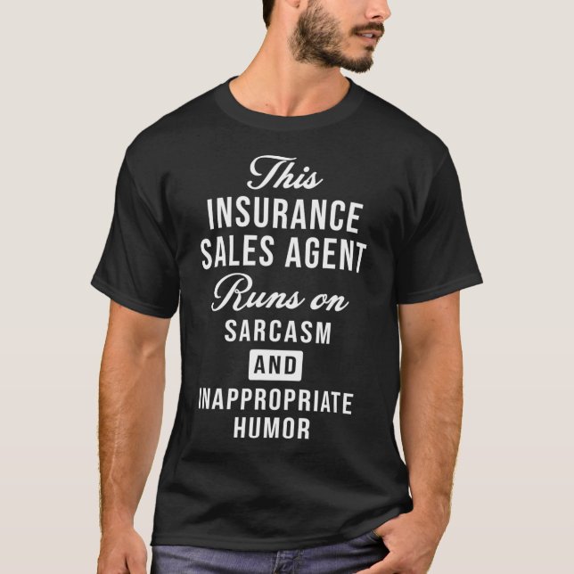 Camiseta Sarcástico Agente de ventas de seguros Funny dicie (Anverso)