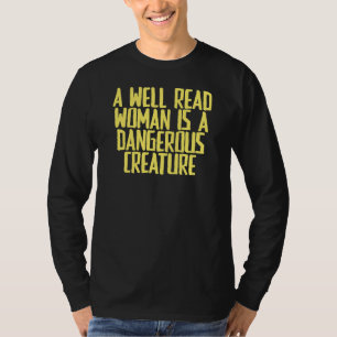 Camiseta Sarcástico chiste Una Mujer Bien Leída Es Un Cr Pe