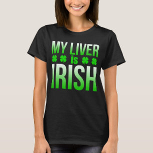 Camiseta Sarcástico Día de San Patricio, mi hígado es suert