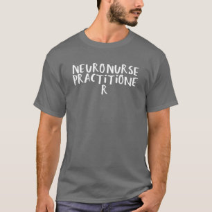 Camiseta Sarcástico diciendo graciosa enfermera neuro pract
