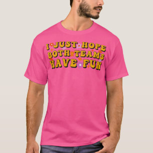 Camiseta Sarcástico Diciendo Que Solo Espero Que Ambos Equi