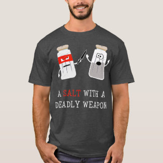 Camiseta Sarcástico es para los hombres Una Sal con un arma