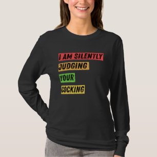 Camiseta Sarcástico Estoy Juzgando Silenciosamente Tu Citac