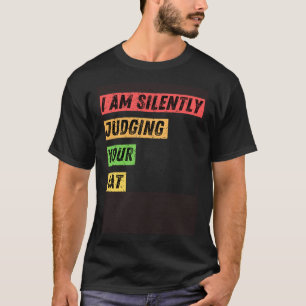 Camiseta Sarcástico estoy juzgando silenciosamente tus cita