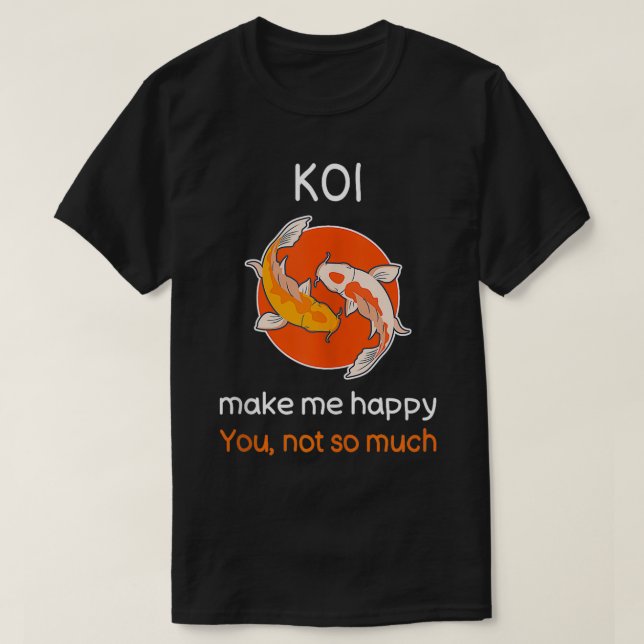 Camiseta Sarcástico Koi Fish Funny Koi Fish Cita a Koi Love (Diseño del anverso)
