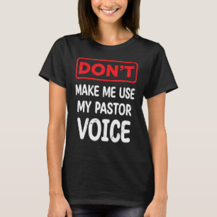 Camiseta Sarcástico no me haga usar a mi Pastor de Voz