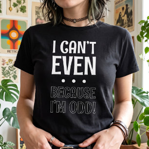 Camiseta Sarcástico - No puedo ni siquiera - Chica rara esl