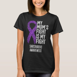 Camiseta Sarcoidosis Mi Pelea De Madres Es Mi Lucha Contra