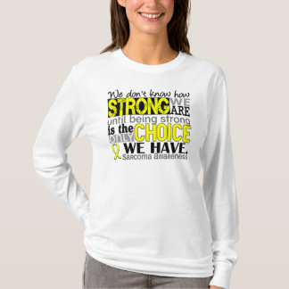 Camiseta Sarcoma cómo es fuerte somos