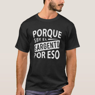 Camiseta Sargento militar español - Porque Soy El Sargento