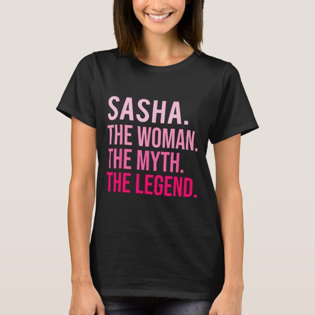 Camiseta Sasha The Woman The Myth The Legend Funny Valentin (Anverso)
