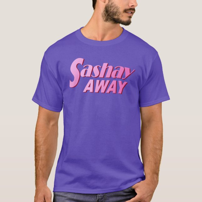 Camiseta Sashay Away (Anverso)