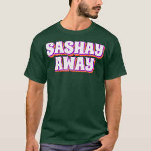 Camiseta Sashay Away Funny Drag Queen