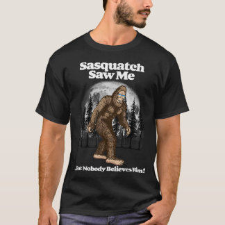 Camiseta Sasquatch Me Vio, ¡Pero Nadie Le Cree! Funny Bi