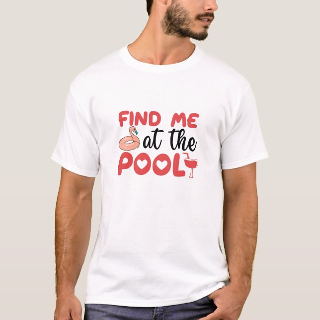 Camiseta Sassy Beach Poolside Vibes: Encuéntrame en la pisc (Anverso)