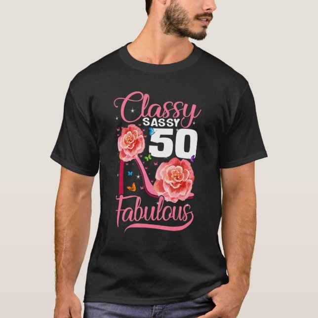 Camiseta Sassy Classy 50 Fabulosos tacones altos de 50 cump (Anverso)