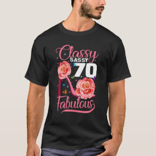 Camiseta Sassy Classy 70 Fabulosos tacones altos de cumplea