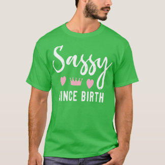 Camiseta Sassy desde el nacimiento