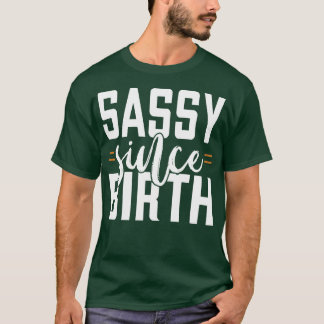 Camiseta Sassy desde el nacimiento 1