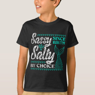 Camiseta Sassy desde el nacimiento Salty Por Elección Para