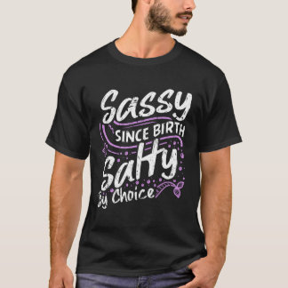 Camiseta Sassy desde su nacimiento Salty por elección Camis