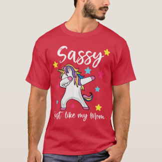 Camiseta Sassy Just Like My Mom Unicorn Matching Mother Dau