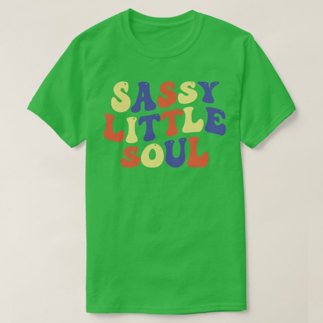 Camiseta Sassy Little Soul 1 (Diseño del anverso)